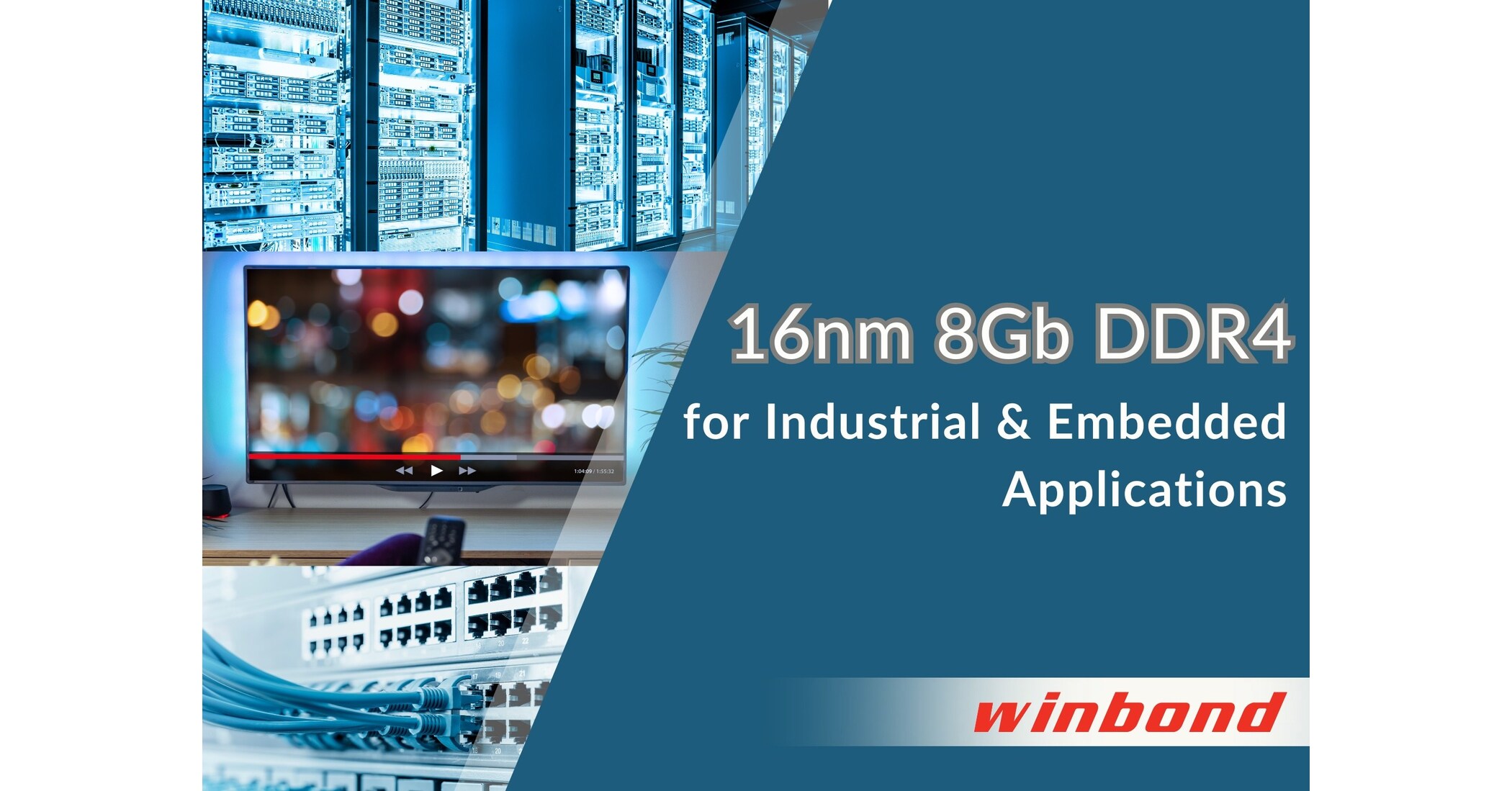 Winbond Launches 8Gb DDR4 DRAM Built on Advanced 16nm Process Technology for Industrial and Embedded Applications